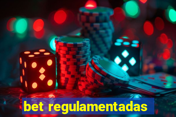 bet regulamentadas